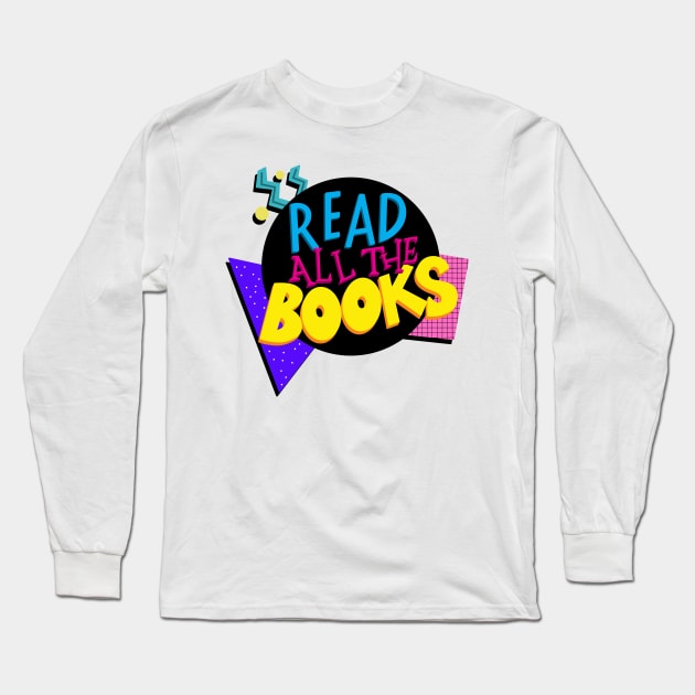 Vintage 80s Read All The Books Long Sleeve T-Shirt by Thenerdlady